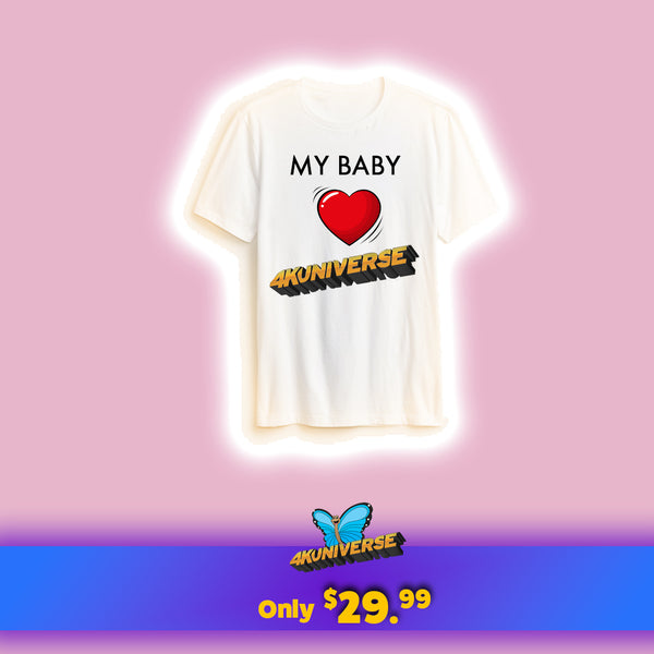 My Baby Loves 4KUNIVERSE White T-Shirt